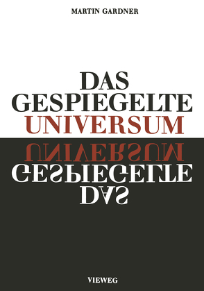 Das gespiegelte Universum von Gardner,  Martin