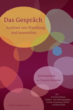 Das Gespräch – Auslöser von Wandlung und Innovation von Hartmann,  Thorsten