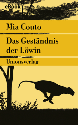 Das Geständnis der Löwin von Couto,  Mia, Schweder-Schreiner,  Karin von