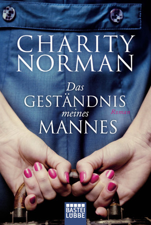 Das Geständnis meines Mannes von Norman,  Charity, Strasser,  Sylvia