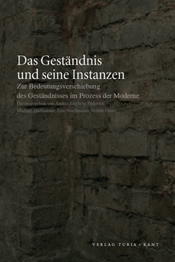 Das Geständnis und seine Instanzen von Engberg-Pedersen,  Anders, Huffmaster, Nordhausen,  Eric, Öhner,  Vrääth