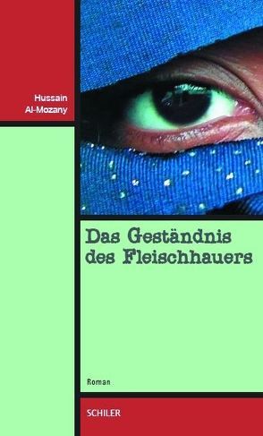 Das Geständnis des Fleischhauers von Al-Mozany,  Hussain