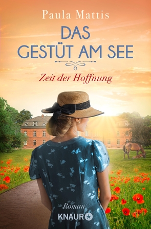 Das Gestüt am See. Zeit der Hoffnung von Mattis,  Paula