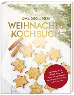 Das gesunde Weihnachtskochbuch von Tasty Katy (Katharina Döricht)