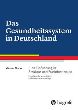 Das Gesundheitssystem in Deutschland von Simon,  Michael