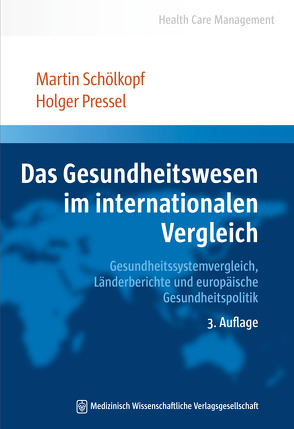 Das Gesundheitswesen im internationalen Vergleich von Pressel,  Holger, Schölkopf,  Martin