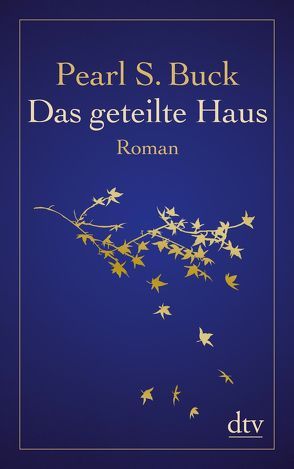 Das geteilte Haus von Buck,  Pearl S., Hoffmann,  Richard