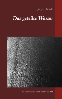 Das geteilte Wasser von Ostwald,  Jürgen