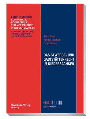 Das Gewerbe- und Gaststättenrecht in Niedersachsen von Gliwa,  Artur, Globisch,  Helmut, Kellner,  Tanja