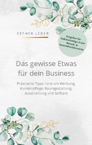 Das gewisse Etwas für dein Business von Leder,  Esther