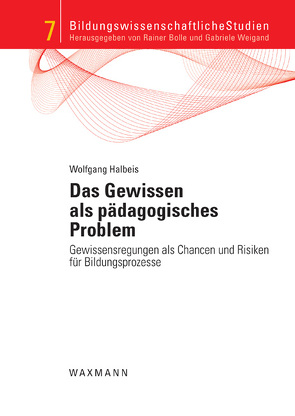 Das Gewissen als pädagogisches Problem von Halbeis,  Wolfgang