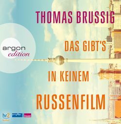 Das gibts in keinem Russenfilm von Brussig,  Thomas, Kaminski,  Stefan