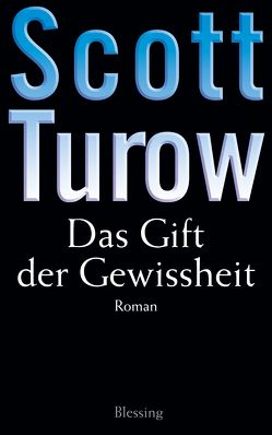 Das Gift der Gewissheit von Timmermann,  Klaus, Turow,  Scott, Wasel,  Ulrike