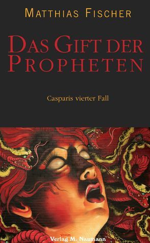 Das Gift der Propheten von Fischer,  Matthias