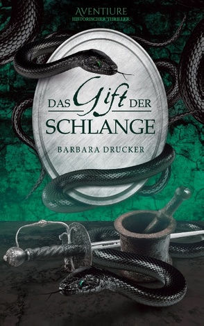 Das Gift der Schlange von Drucker,  Barbara