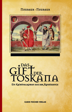 Das Gift der Toskana von Neubaur,  Neubaur /