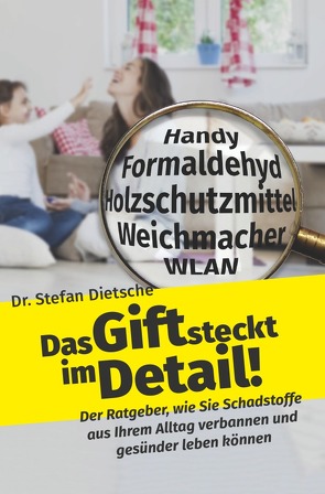 Das Gift steckt im Detail! von Dr.med.dent Dietsche,  Stefan