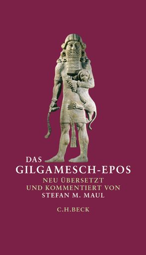 Das Gilgamesch-Epos von Maul,  Stefan M.