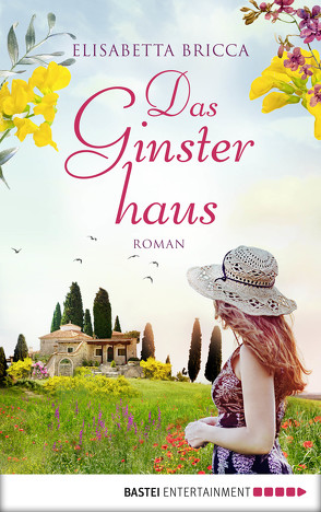 Das Ginsterhaus von Bricca,  Elisabetta, Harnischmacher,  Elisa