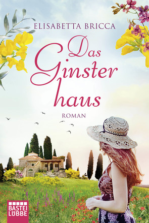 Das Ginsterhaus von Bricca,  Elisabetta, Harnischmacher,  Elisa