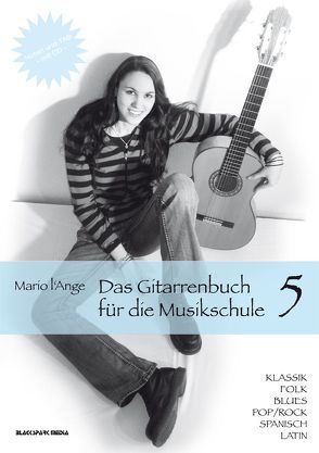 Das Gitarrenbuch für die Musikschule Teil 5 von l'Ange,  Mario