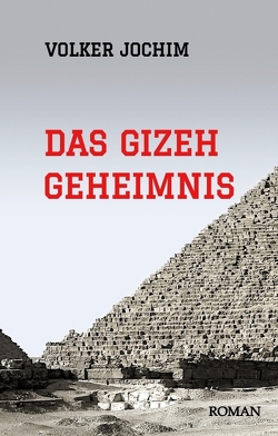 Das Gizeh Geheimnis von Jochim,  Volker