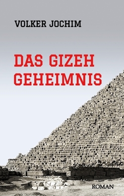 Das Gizeh Geheimnis von Jochim,  Volker