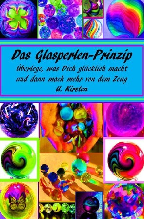 Das Glasperlen – Prinzip von Kirsten,  U.