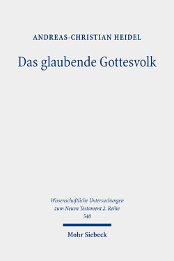 Das glaubende Gottesvolk von Heidel,  Andreas-Christian