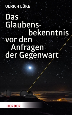 Das Glaubensbekenntnis vor den Anfragen der Gegenwart von Lüke,  Professor Ulrich