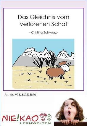 Das Gleichnis vom verlorenen Schaf von Kiel,  Udo, Schwarz,  Christina