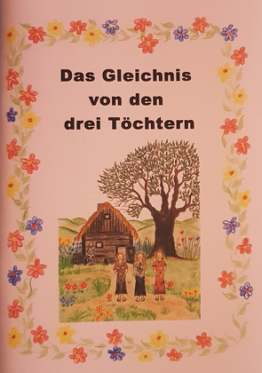 Das Gleichnis von den drei Töchtern von Bobrich,  Sabine, Sappl,  Franz