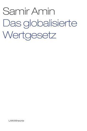 Das globalisierte Wertgesetz von Amin,  Samir