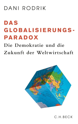 Das Globalisierungs-Paradox von Rodrik,  Dani, Siber,  Karl Heinz