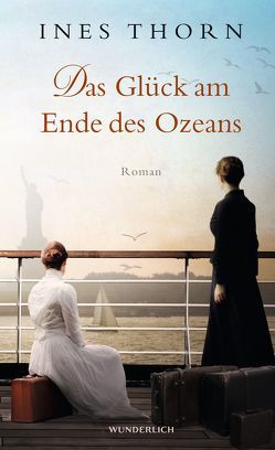 Das Glück am Ende des Ozeans von Thorn,  Ines