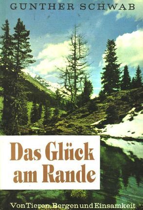 Das Glück am Rande von Arlart,  Hans, Schwab,  Günther