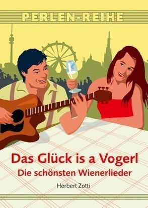 Das Glück is a Vogerl von Zotti,  Herbert