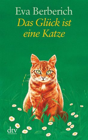 Das Glück ist eine Katze von Berberich,  Eva