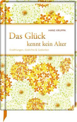 Das Glück kennt kein Alter von Ducloux,  Catherine, Kruppa,  Hans