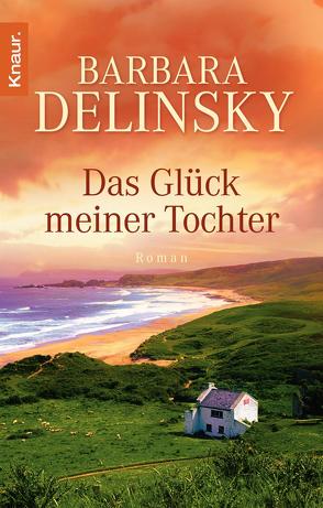 Das Glück meiner Tochter von Delinsky,  Barbara, Thesenfitz,  Tina