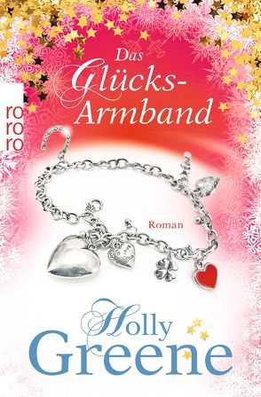 Das Glücksarmband von Greene,  Holly, Schulte,  Sabine