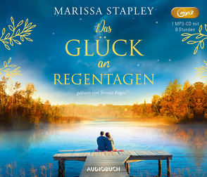 Das Glück an Regentagen von Naumann,  Katharina, Pages,  Svenja, Stapley,  Marissa