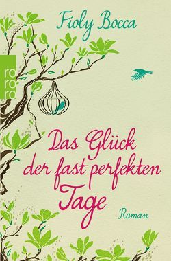 Das Glück der fast perfekten Tage von Bocca,  Fioly, Vetterlein,  Suse