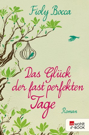 Das Glück der fast perfekten Tage von Bocca,  Fioly, Vetterlein,  Suse