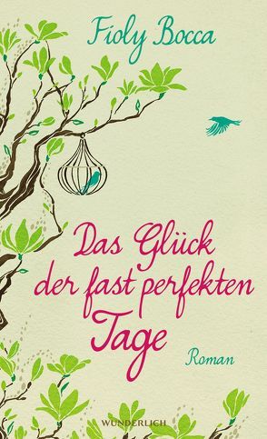 Das Glück der fast perfekten Tage von Bocca,  Fioly, Vetterlein,  Suse