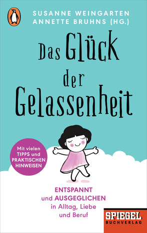 Das Glück der Gelassenheit von Bruhns,  Annette, Weingarten,  Susanne