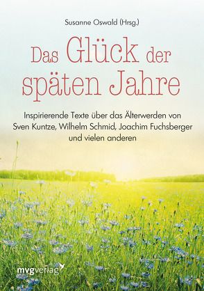 Das Glück der späten Jahre von Oswald,  Susanne