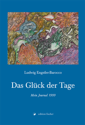 Das Glück der Tage von Engstler-Barocco,  Ludwig