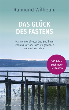 Das Glück des Fastens von Wilhelmi,  Raimund