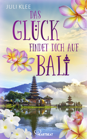 Das Glück findet dich auf Bali von Klee,  Juli